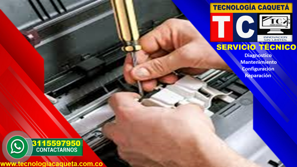 Tecnologia Caqueta - Servicio Tecnico Especializado-Diagnostico-Manteniiento-Configu48 Tecnologia Caqueta - Servicio Tecnico Especializado - Diagnostico-Manteniiento-Configuracion de pc-impresoras-redes.