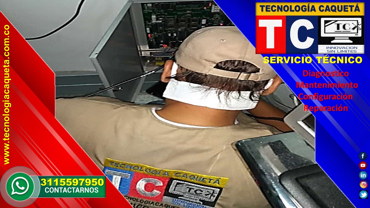 Soporte Tecnico TECNOLOGIA CAQUETA en Florencia Caqueta - WhatsApp 3115597950 -a 11 Soporte Técnico TECNOLOGIA CAQUETA en Florencia Caqueta - WhatsApp 3115597950