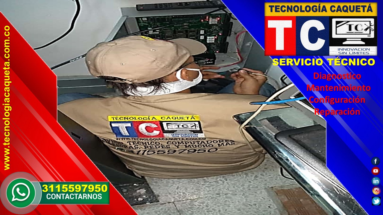 Soporte Tecnico TECNOLOGIA CAQUETA en Florencia Caqueta - WhatsApp 3115597950 - a26 Soporte Técnico TECNOLOGIA CAQUETA en Florencia Caqueta - WhatsApp 3115597950